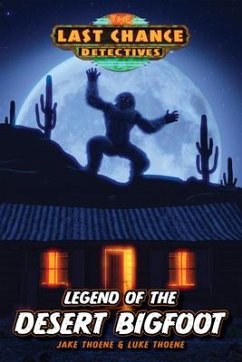 Legend of the Desert Bigfoot - Thoene, Jake; Thoene, Luke