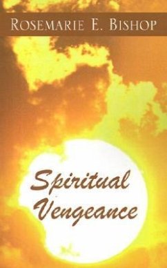 Spiritual Vengeance - Bishop, Rosemarie E.