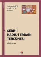 Serh-i Hads-i Erban Tercümesi - Kemaleddin Mehmed, Tasköprizade