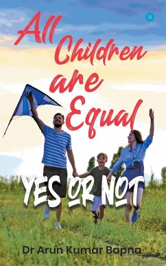All Children are Equal Yes or Not - Bapna, Arun Kumar