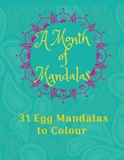 A Month of Mandalas - 31 Eggs to Colour - Kaye, Elle