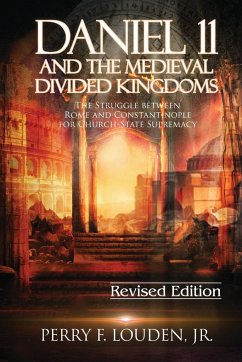 Daniel 11 and the Medieval Divided Kingdoms - Louden, Perry F
