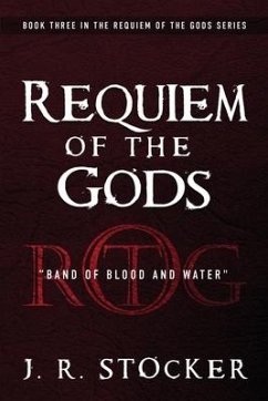 Requiem of the Gods: Band of Blood and Water - Stocker, J. R.