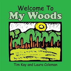 Welcome to My Woods - Kay, Tim; Coleman, Laura