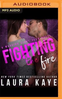 Fighting the Fire - Kaye, Laura