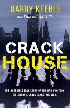 Crack House - Keeble, Harry; Hollington, Kris