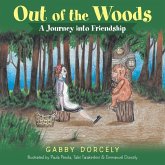 Out of the Woods: A Journey into Friendship