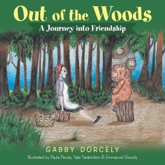 Out of the Woods: A Journey into Friendship - Dorcely, Gabby