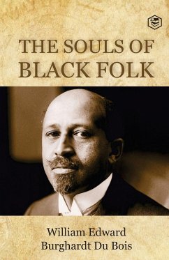 The Souls of Black Folk - Du, W. E. B. Bois