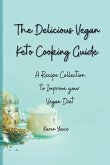 The Delicious Vegan Keto Cooking Guide