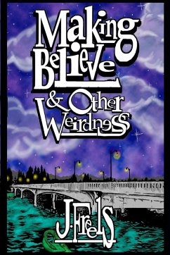 Cover Making Believe & Other Weirdness