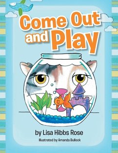 Come Out and Play - Rose, Lisa Hibbs