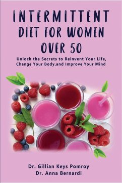 INTERMITTENT DIET FOR WOMEN OVER 50 - Keys Pomroy, Gillian; Bernardi, Anna