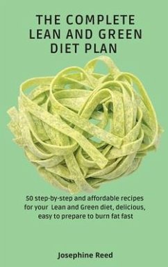 The Complete Lean and Green Diet Plan - Reed, Josephine