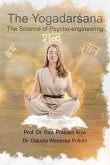 The Yogadar&#347;ana: The Science of Psycho-engineering
