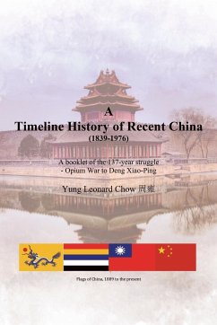 A Timeline History of Recent China (1839-1976) - Chow, Yung Leonard