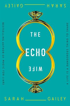 The Echo Wife - Gailey, Sarah