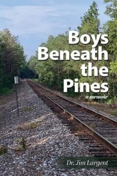 Boys Beneath the Pines: a memoir - Largent, Jim
