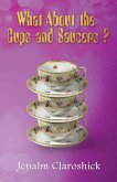 What About the Cups and Saucers?