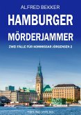Hamburger Mörderjammer: Zwei Fälle für Kommissar Jörgensen 2 (eBook, ePUB) Hamburger Mörderjammer: Zwei Fälle für Kommissar Jörgensen 2 (eBook, ePUB)