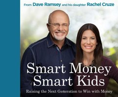 Smart Money Smart Kids: Raising the Next Generation to Win with Money - Ramsey, Dave; Cruze, Rachel