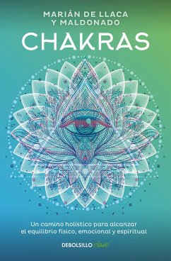 Cover Chakras. Una Guía Holística Para El Bienestar Físico, Emocional Y Espiritual / Chakras, a Holistic Guide to Physical, Emotional, and Spiritual Well-Being