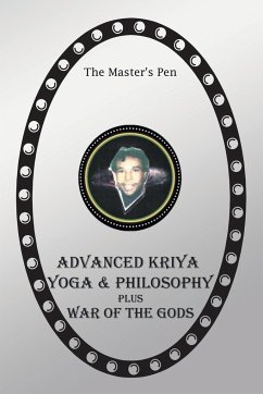 Advanced Kriya Yoga and Philosophy - The Master'S Pen
