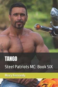 Tango: Steel Patriots MC: Book SIX - Kennedy, Mary