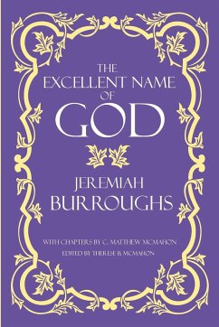 The Excellent Name of God - Burroughs, Jeremiah; McMahon, C. Matthew