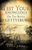 Test Your Knowledge on the Battle of Gettysburg