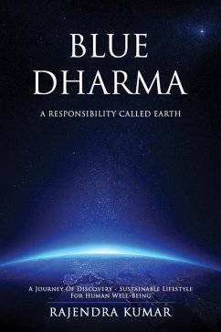 Blue Dharma: A Responsibility Called Earth - Kumar, Rajendra