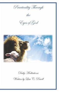 Practicality Through the Eyes of God: Daily Meditations - Powell, Lisa Cooper