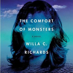 The Comfort of Monsters - Richards, Willa C.