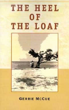 The Heel of the Loaf - McCue, Gerrie