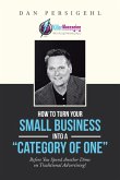 How to Turn Your Small Business into a "Category of One"