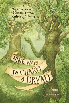 Nine Ways to Charm a Dryad - Billington, Penny