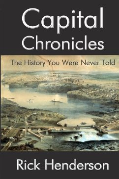 Capital Chronicles - The History You Were Never Told - Henderson, Rick