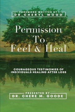 Permission to Feel and Heal - Goode, Chere M.