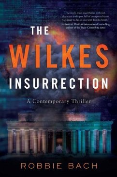The Wilkes Insurrection: A Contemporary Thriller - Bach, Robbie