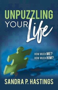 Unpuzzling Your Life - Hastings, Sandra P.