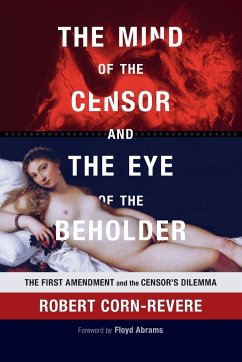 The Mind of the Censor and the Eye of the Beholder - Corn-Revere, Robert