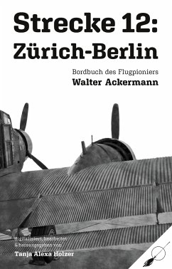 Strecke 12: Zürich-Berlin - Ackermann, Walter; Holzer, Tanja Alexa