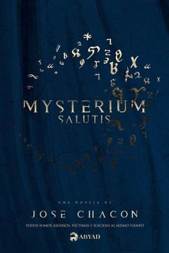 Mysterium Salutis (Novela): 2da Edición - Chacón, Jose