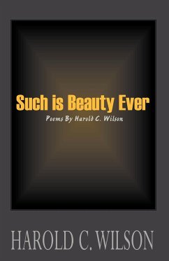 Such is Beauty Ever - Wilson, Harold C.