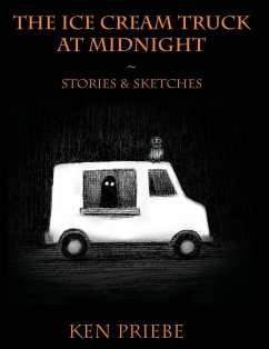 The Ice Cream Truck at Midnight - Priebe, Ken