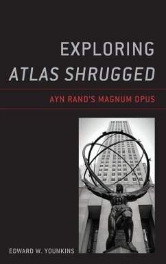 Exploring Atlas Shrugged - Younkins, Edward W.