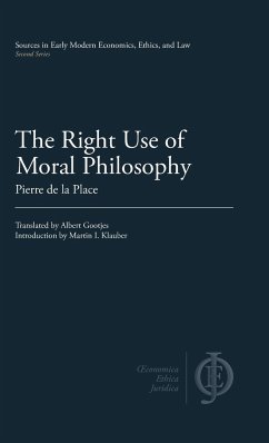 The Right Use of Moral Philosophy - La Place, Pierre de