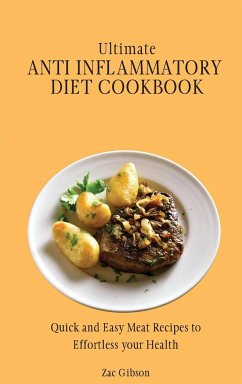 Ultimate Anti Inflammatory Diet Cookbook - Gibson, Zac