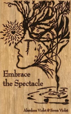 Embrace the Spectacle: A Compassionate Investigation of Trauma & Recovery - Violet, Seven; Violet, Aberdeen