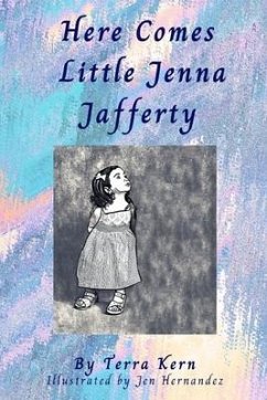 Here Comes Little Jenna Jafferty - Kern, Terra